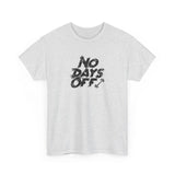 No Days Off Graphic Tee Shirt