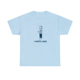 I Hate Lag Graphic T Shirt