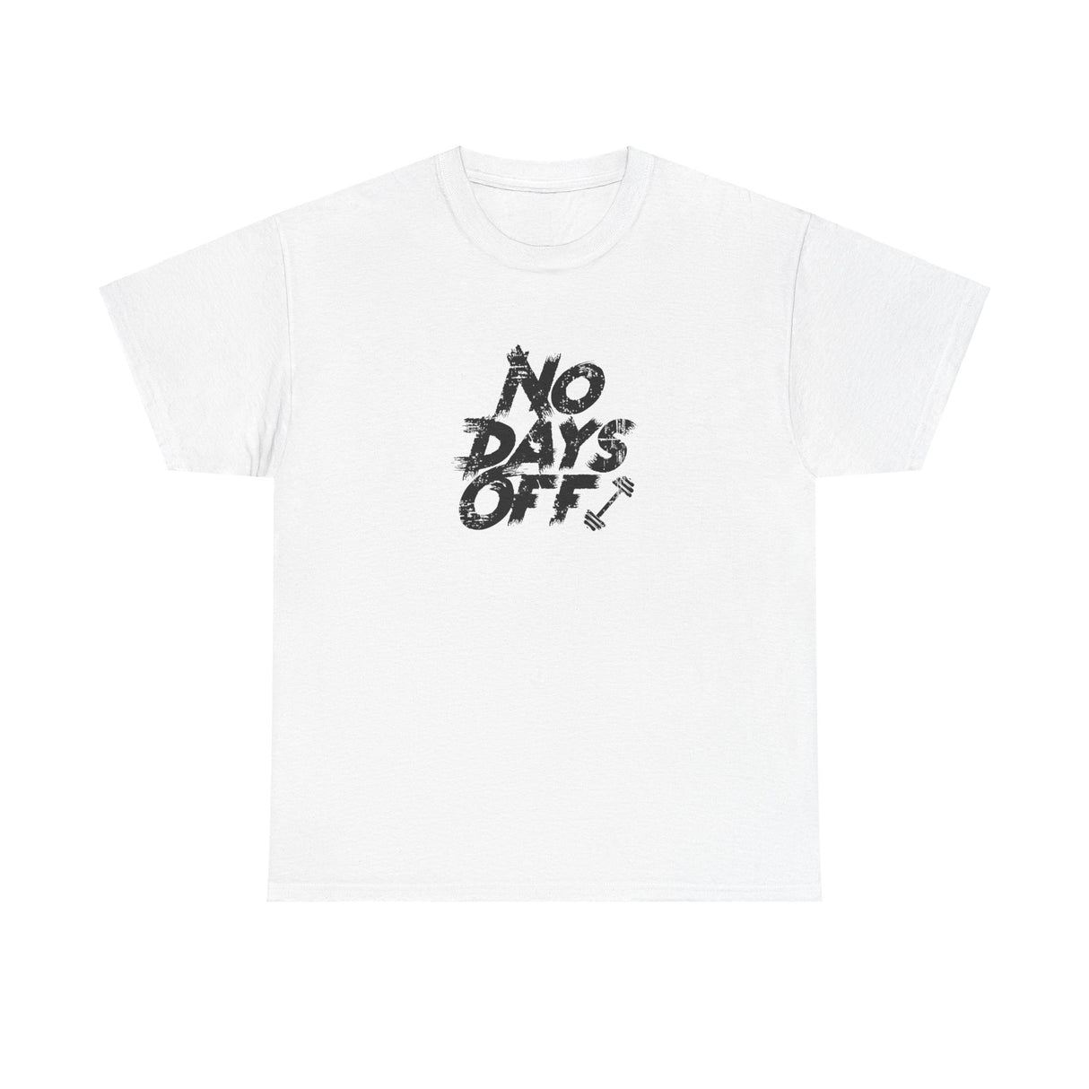 No Days Off Graphic Tee Shirt