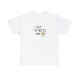 Don't Forget To Smile Graphic T Shirt