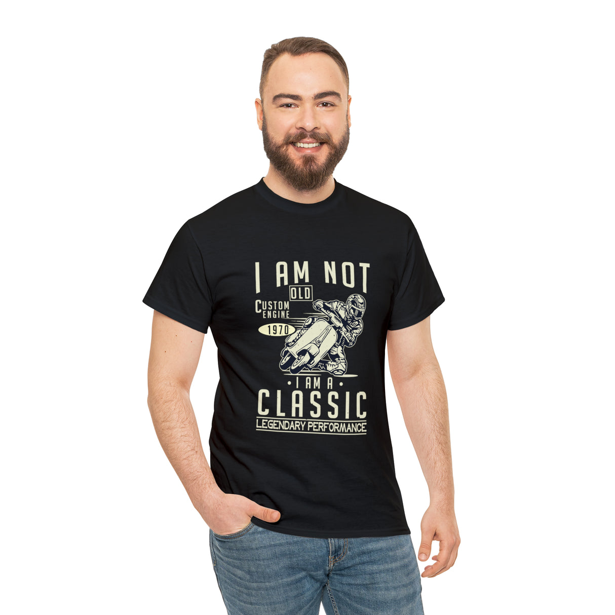 I Am Not Old I Am A Classic