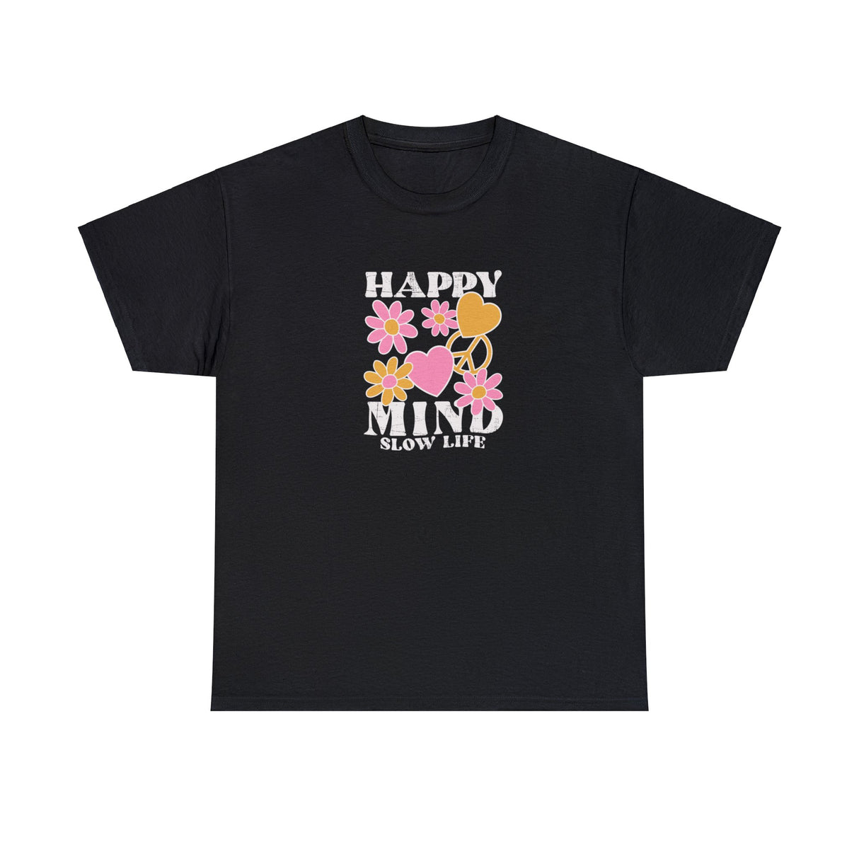 Happy Mind Slow Life Graphic T Shirt