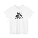 No Days Off Graphic Tee Shirt