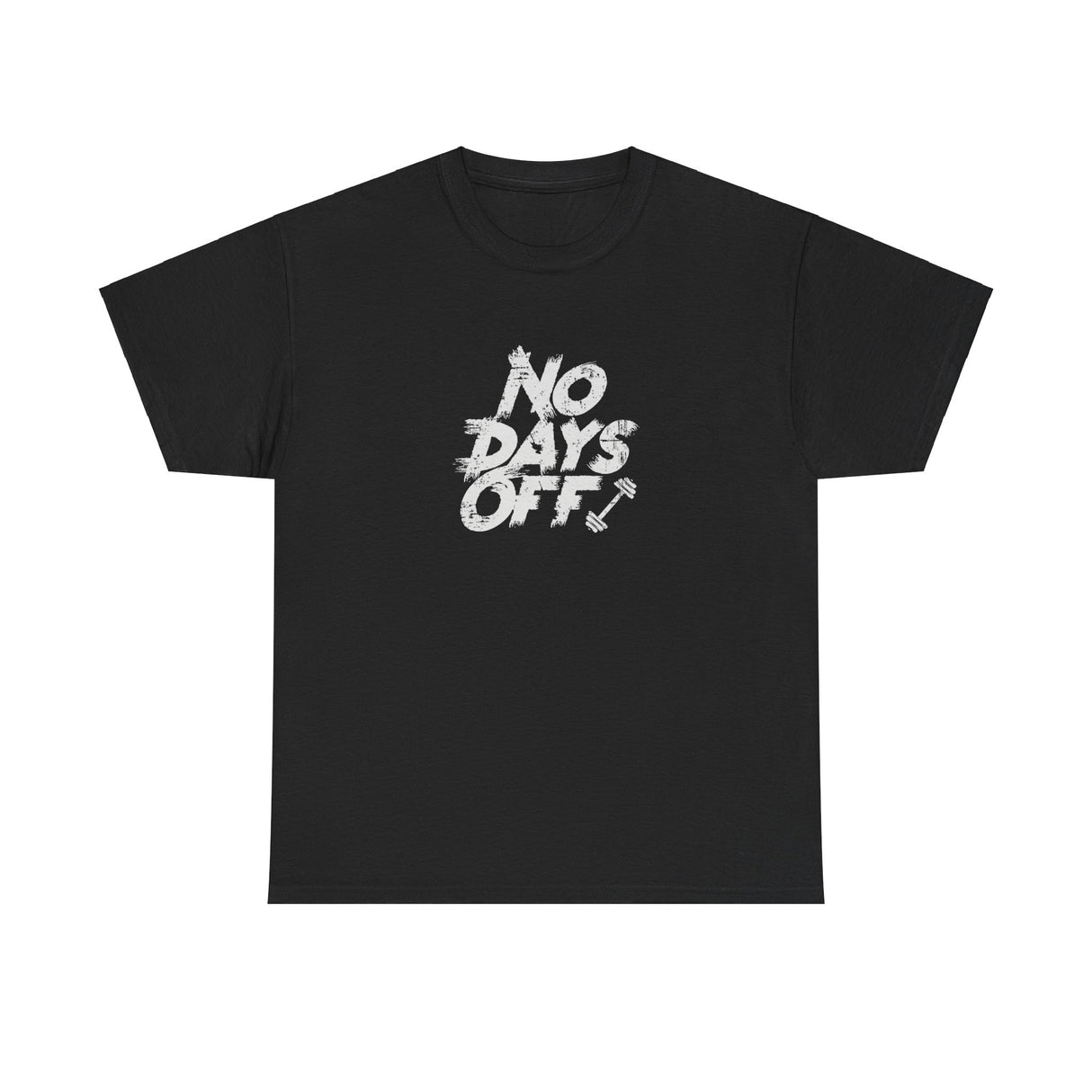 No Days Off Graphic Tee Shirt