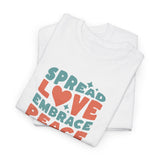 Spread Love Embrace Peace Graphic Tee Shirt