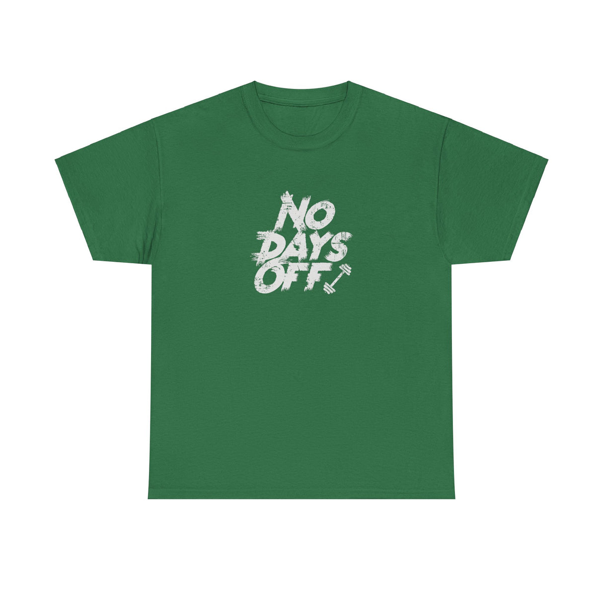 No Days Off Graphic Tee Shirt