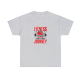 Fitness Is Not A Destination It's A Journey Graphic Tee Shirt