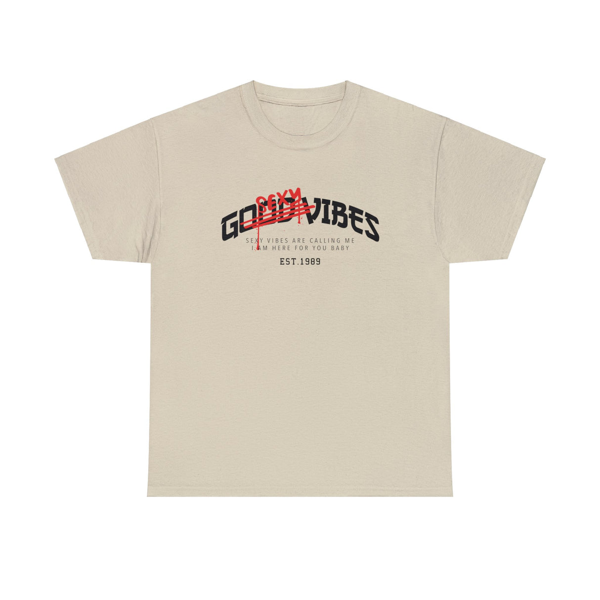 Good Sexy Vibes Graphic T Shirt