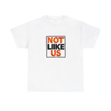 Not Like Us Graphic Tee Shirt