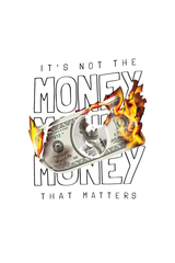 It's Not The Money That Matters