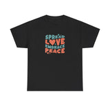 Spread Love Embrace Peace Graphic Tee Shirt