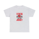 Fitness Is Not A Destination It's A Journey Graphic Tee Shirt