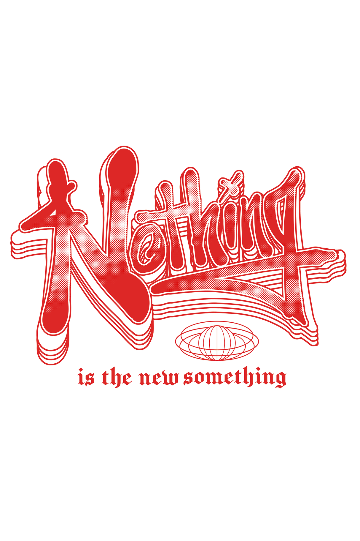 Nothing Is The New Something