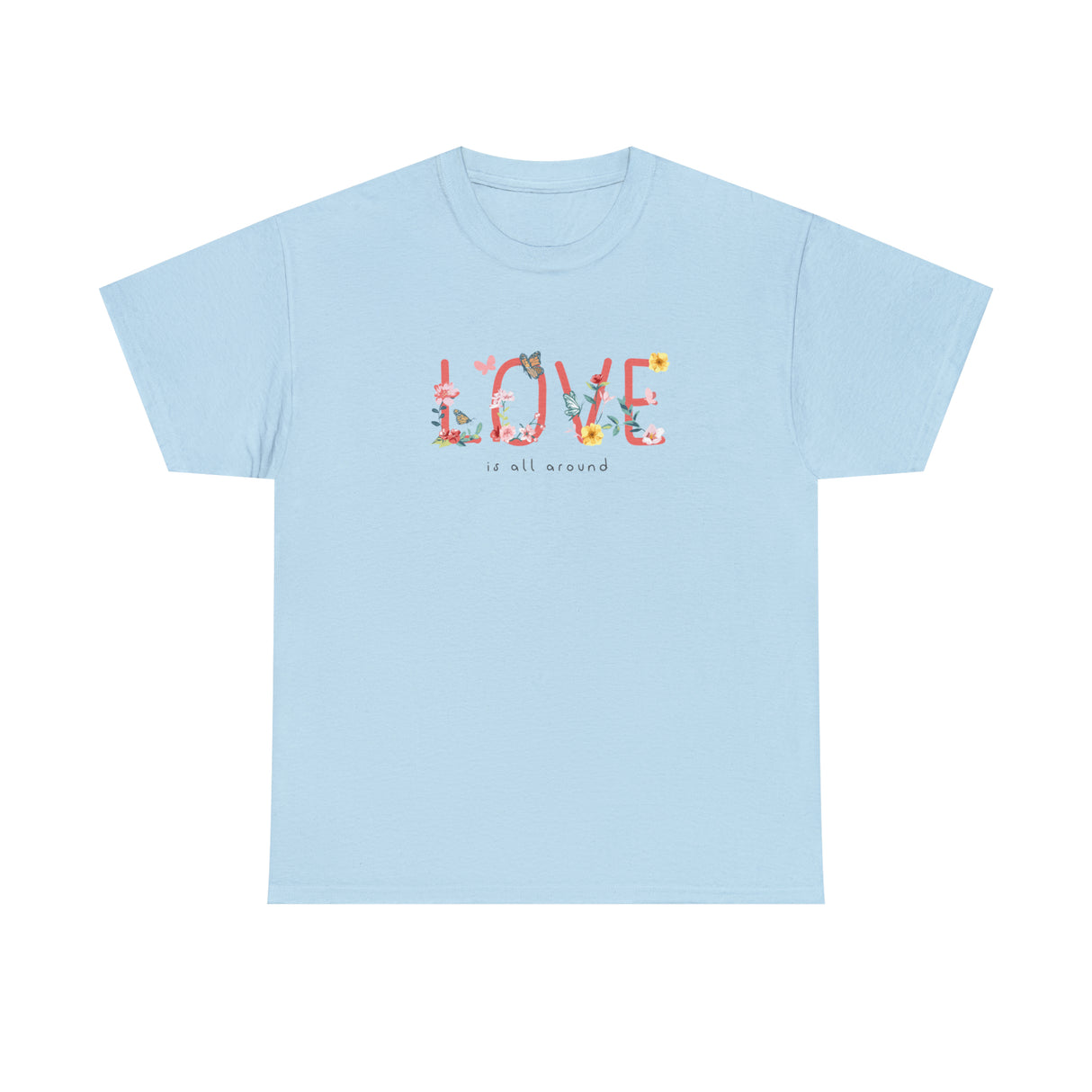 Love Is All Around Graphic T Shirt