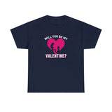 Will You Be My Valentine Graphic Tee Shirt