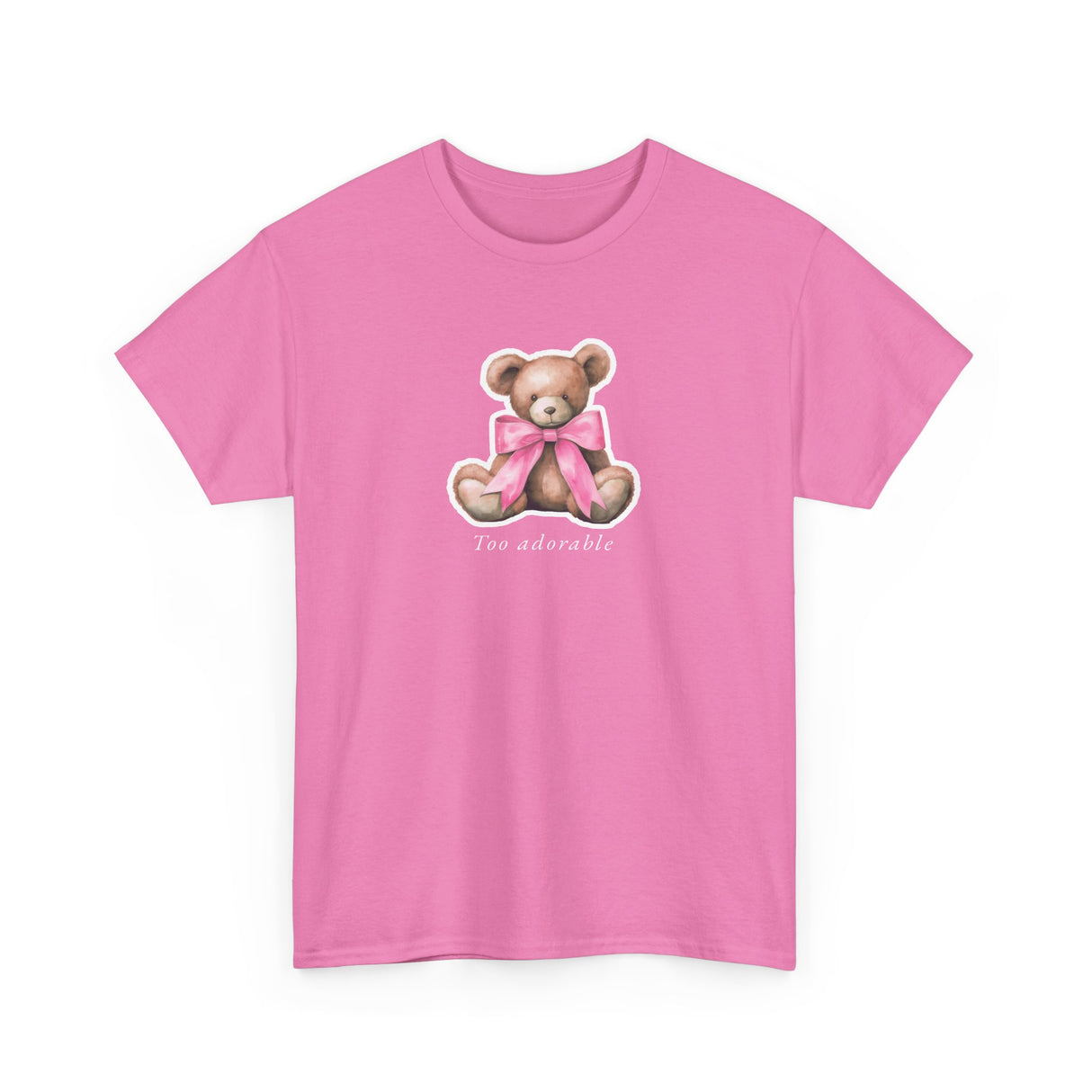 Too Adorable Teddy Bear Graphic Tee Shirt