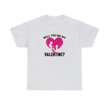 Will You Be My Valentine Graphic Tee Shirt