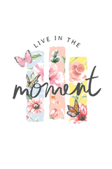 Live In The Moment Graphic T Shirt