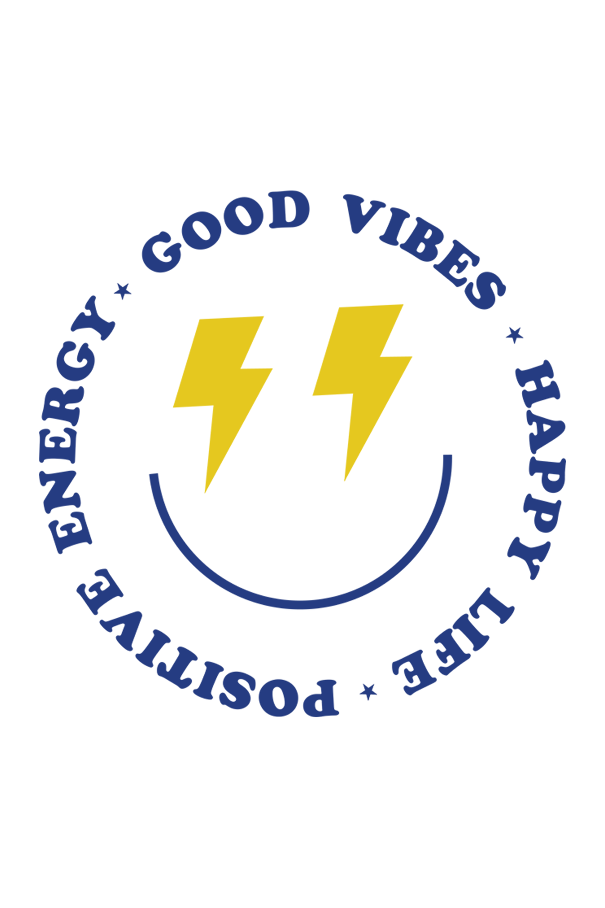 Good Vibes Happy Life Positive Energy