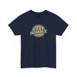 Stay Humble Hustle Hard Graphic Tee Shirt