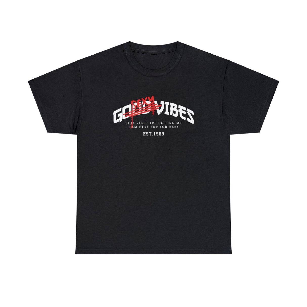 Good Sexy Vibes Graphic T Shirt