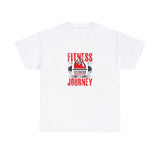 Fitness Is Not A Destination It's A Journey Graphic Tee Shirt