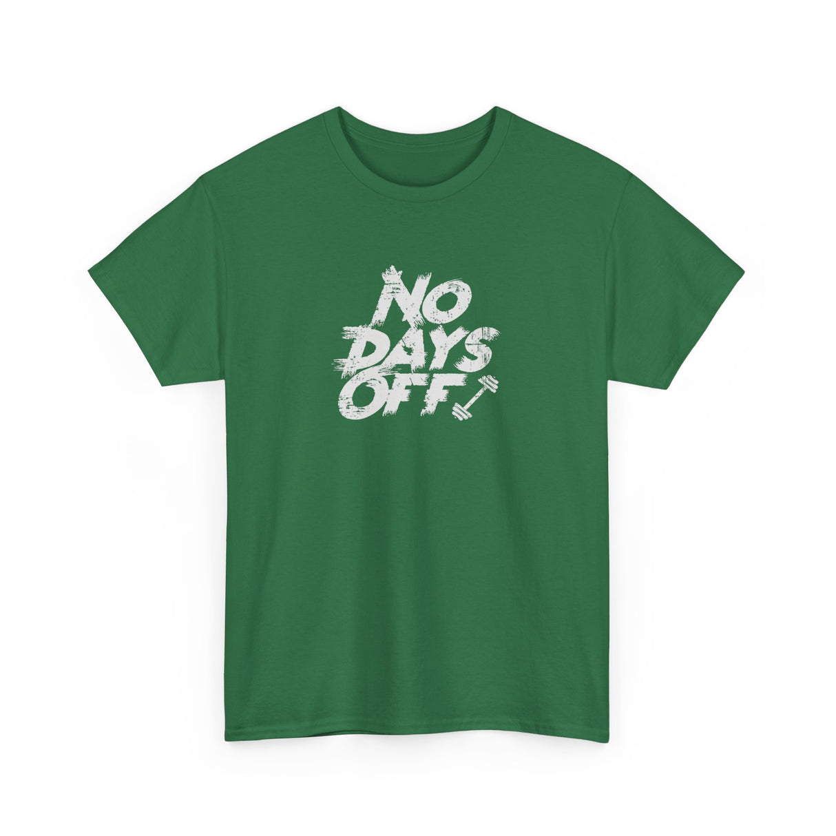 No Days Off Graphic Tee Shirt