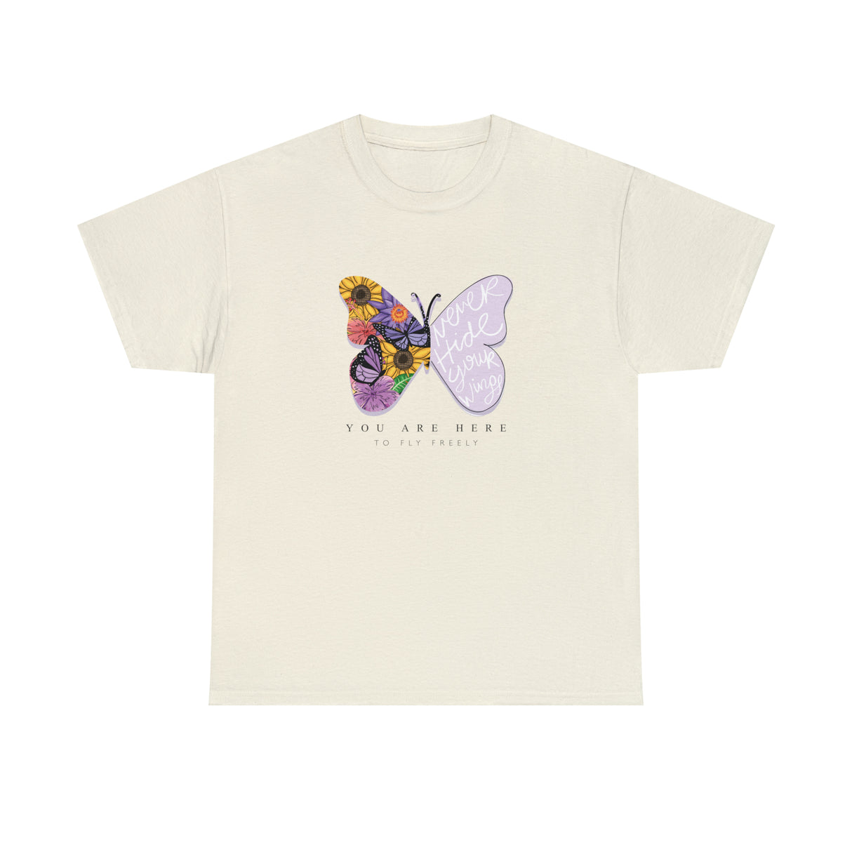 You Are Here To Fly Freely Graphic Tee Shirt