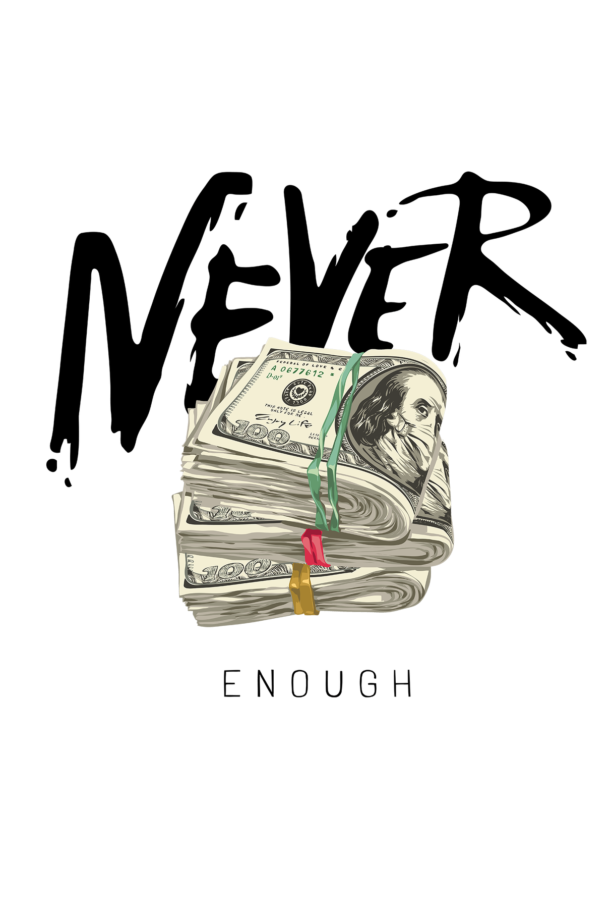 Never Enough Money