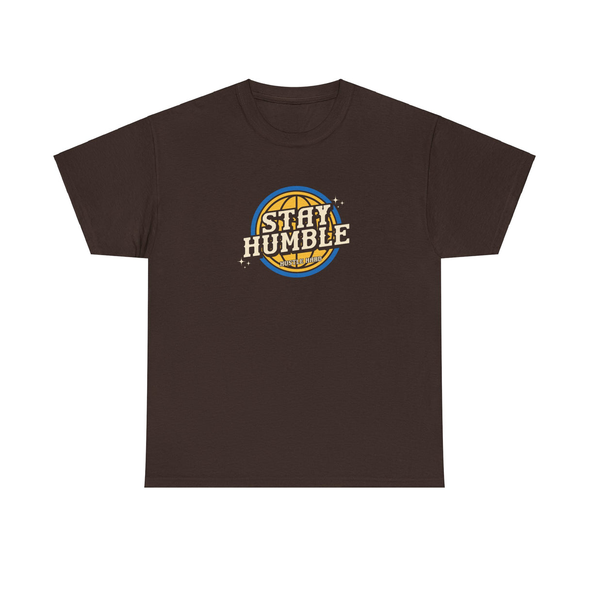 Stay Humble Hustle Hard Graphic Tee Shirt