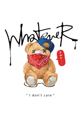 Whatever I don't Care Teddy Bear Graphic Tee Shirt