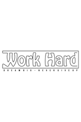 Work Hard Dream Big Never Give Up Graphic Tee Shirt