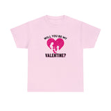 Will You Be My Valentine Graphic Tee Shirt