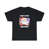 Don't Stop Believing Graphic T Shirt