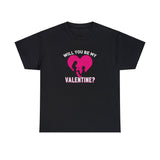 Will You Be My Valentine Graphic Tee Shirt