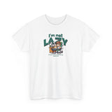 I'm Not Lazy Graphic Tee Shirt