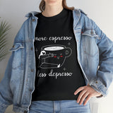 More Espresso Less Depresso