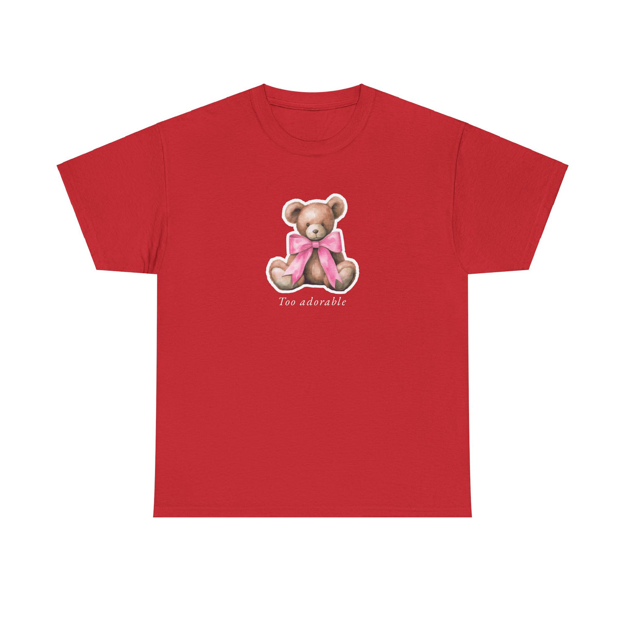 Too Adorable Teddy Bear Graphic Tee Shirt