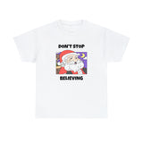 Don't Stop Believing Graphic T Shirt