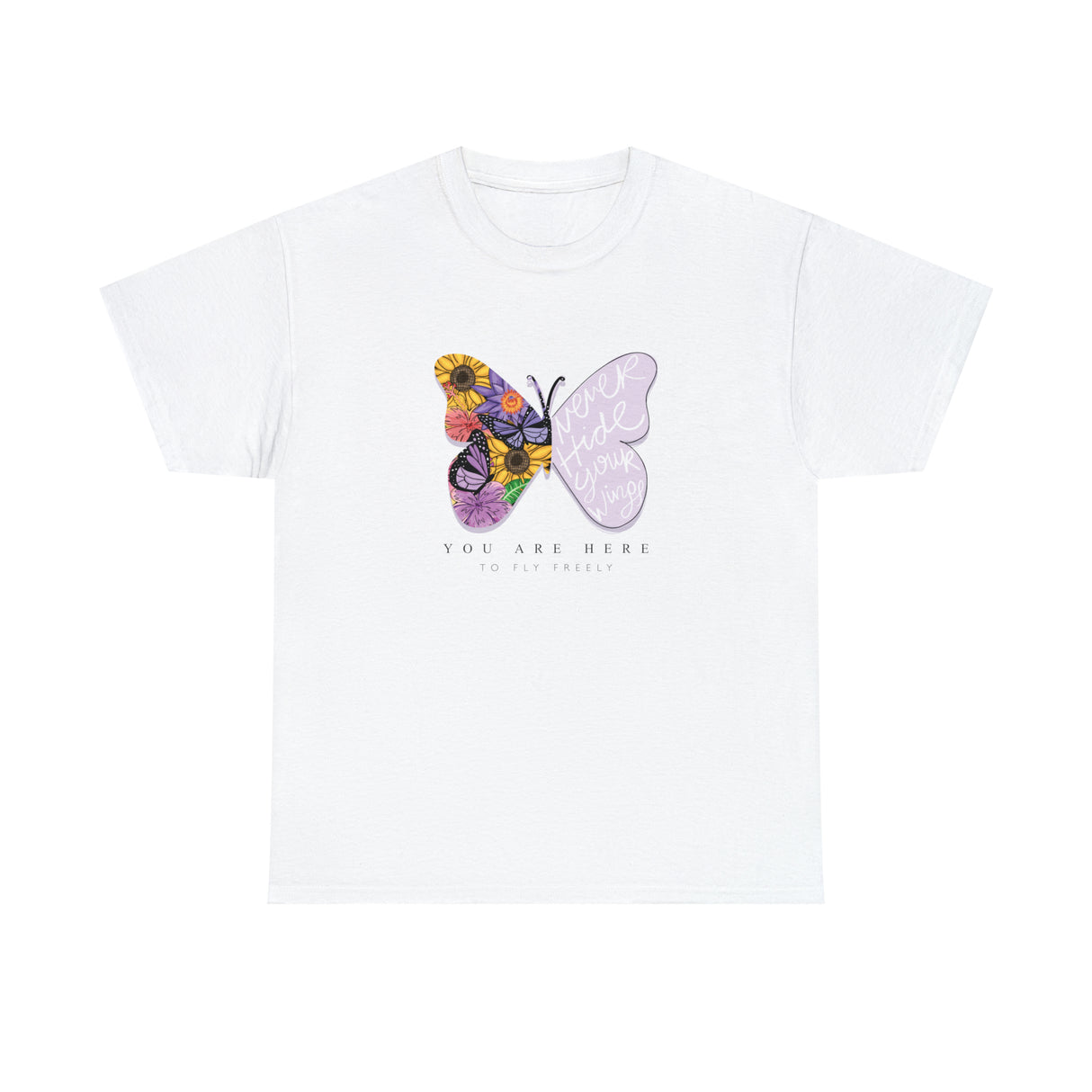 You Are Here To Fly Freely Graphic Tee Shirt