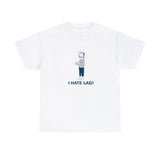 I Hate Lag Graphic T Shirt