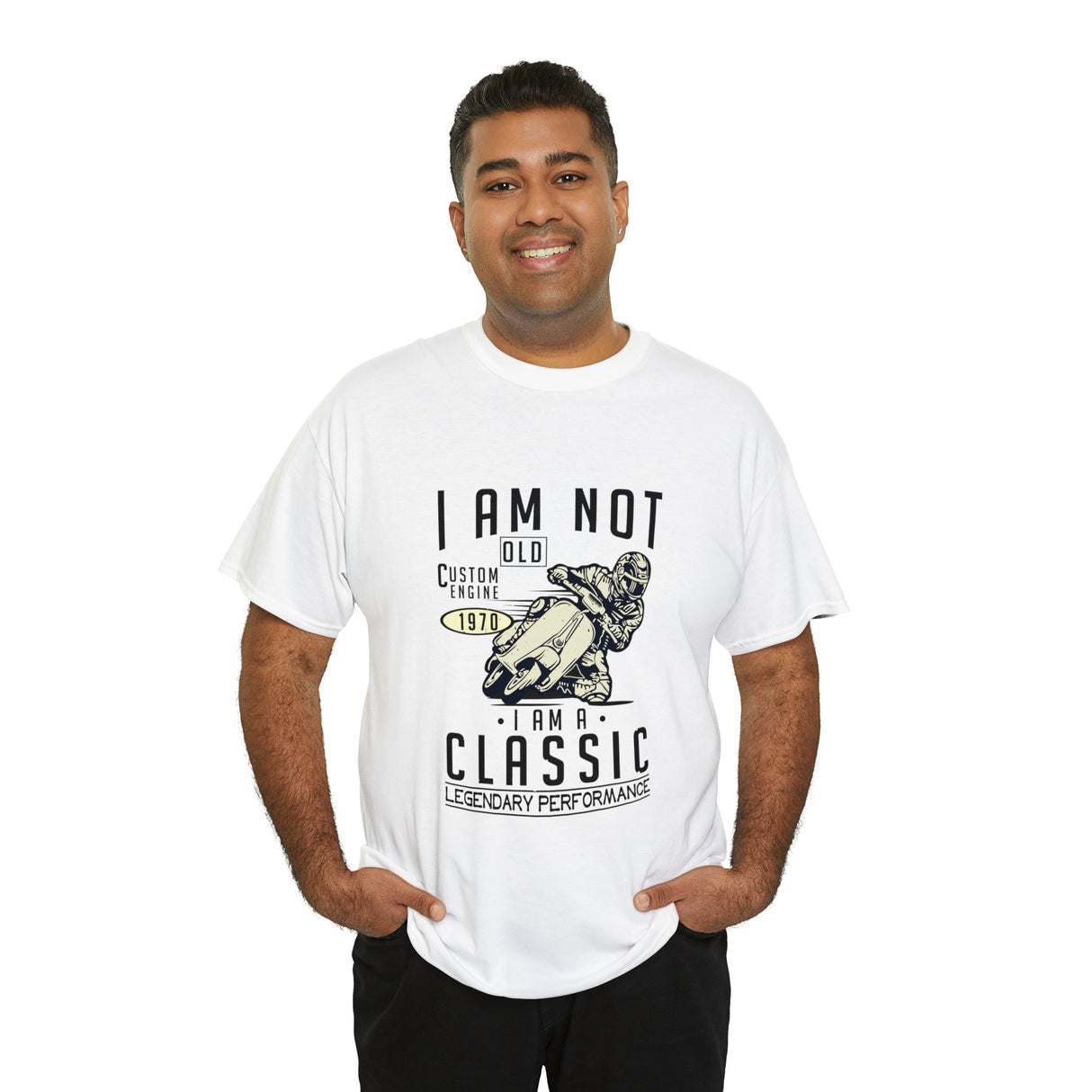 I Am Not Old I Am A Classic