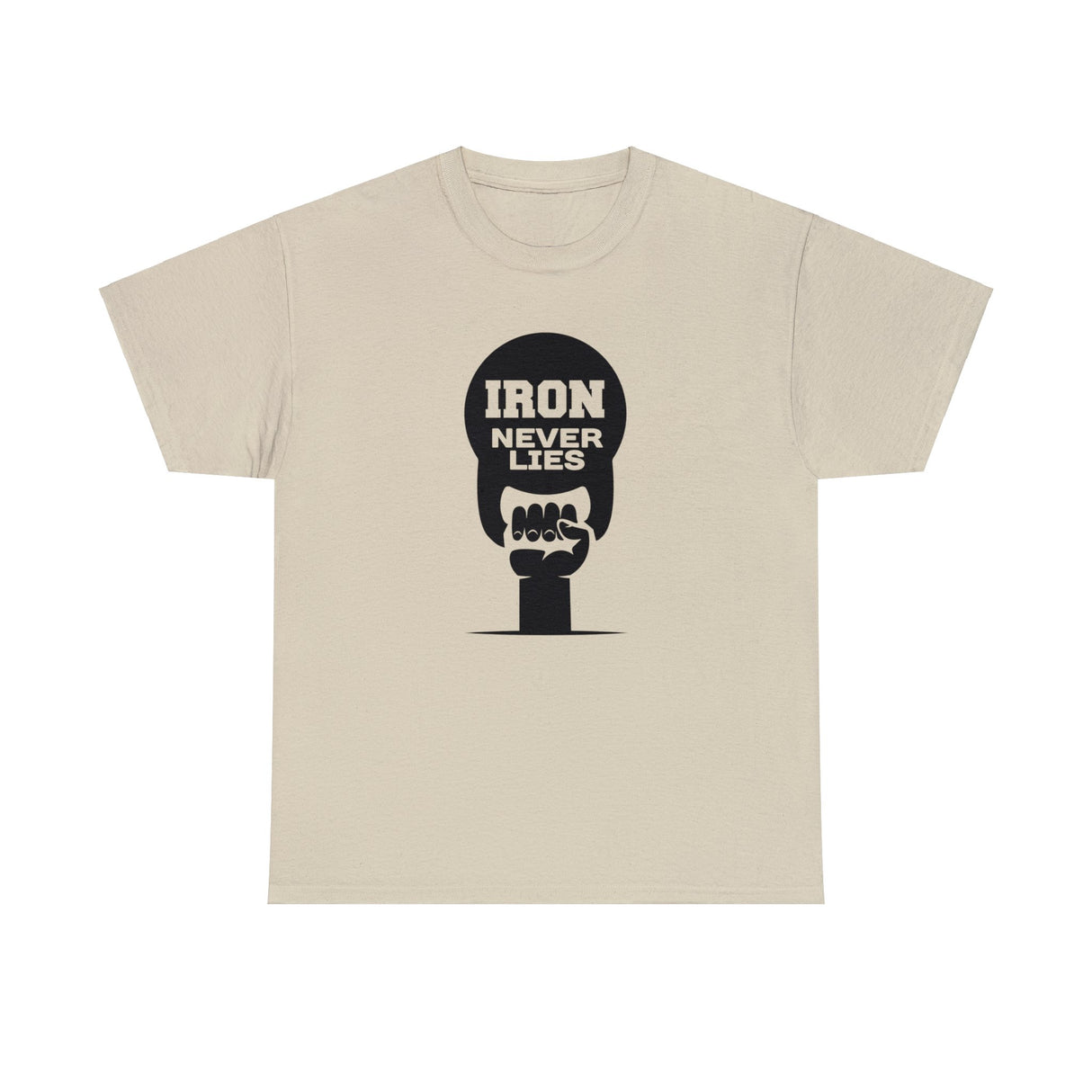 Iron Never Lies Graphic T Shirt