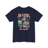 The Future Is Here Graphic Tee Shirt