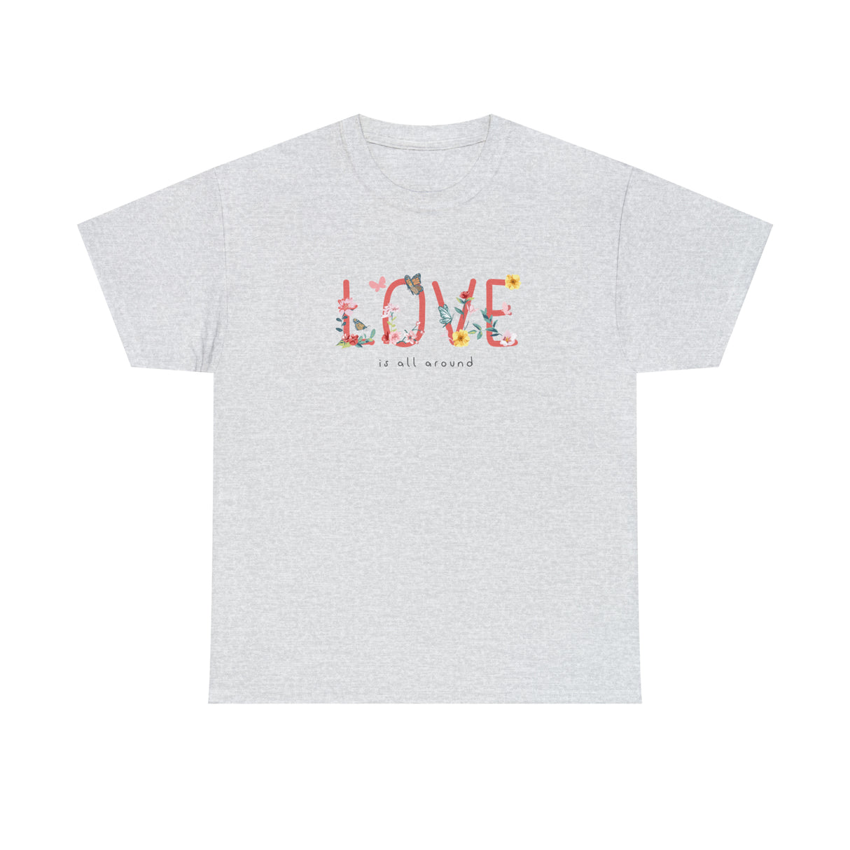 Love Is All Around Graphic T Shirt