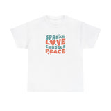 Spread Love Embrace Peace Graphic Tee Shirt