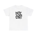 Not Like Us Graphic Tee Shirt