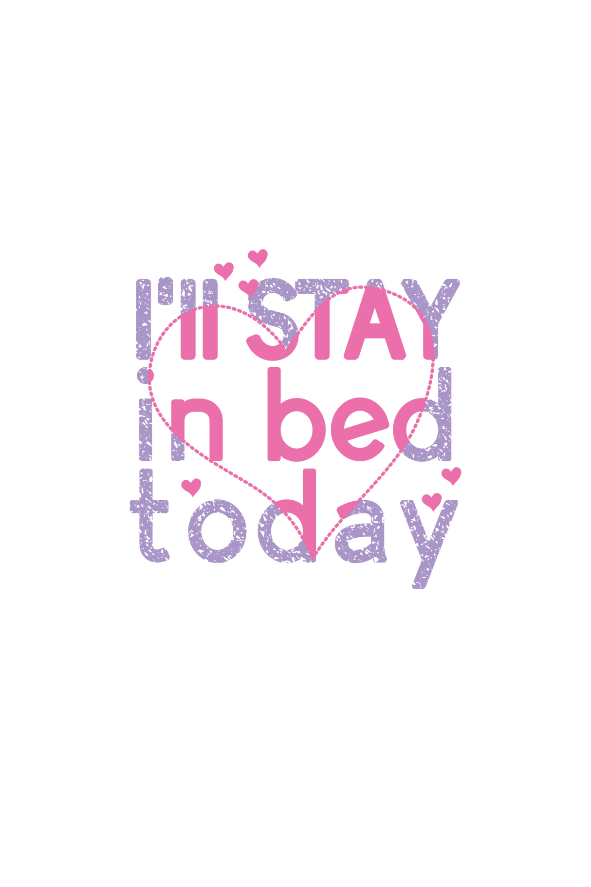 I'll Stay In Bed Today