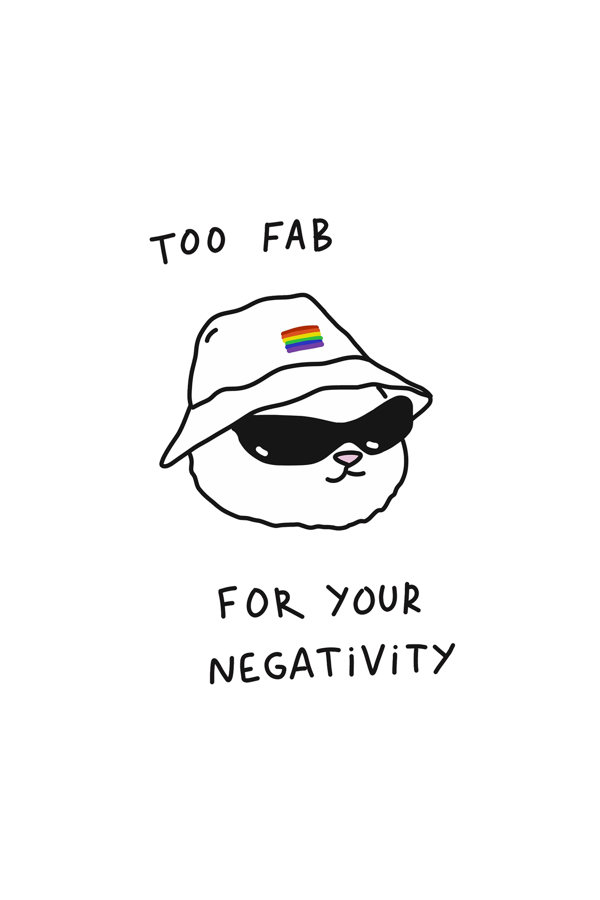 Too Fab For Your Negativity Graphic T Shirt