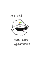 Too Fab For Your Negativity Graphic T Shirt